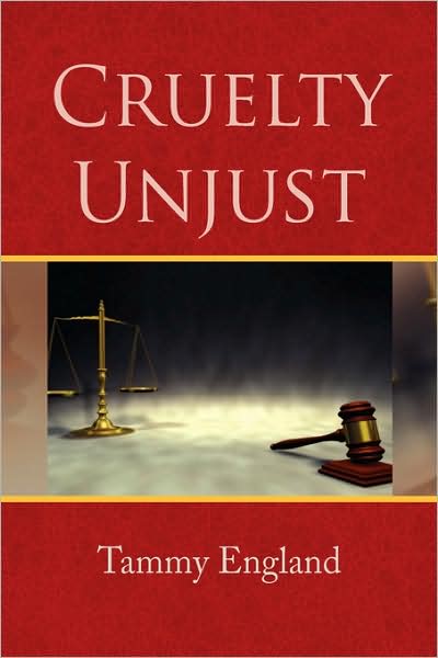 Cover for Tammy England · Cruelty Unjust (Paperback Book) (2008)