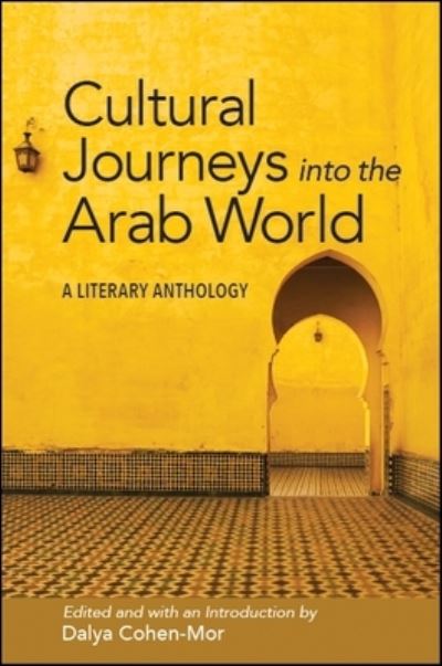 Cover for Dalya Cohen-Mor · Cultural Journeys into the Arab World (Taschenbuch) (2018)