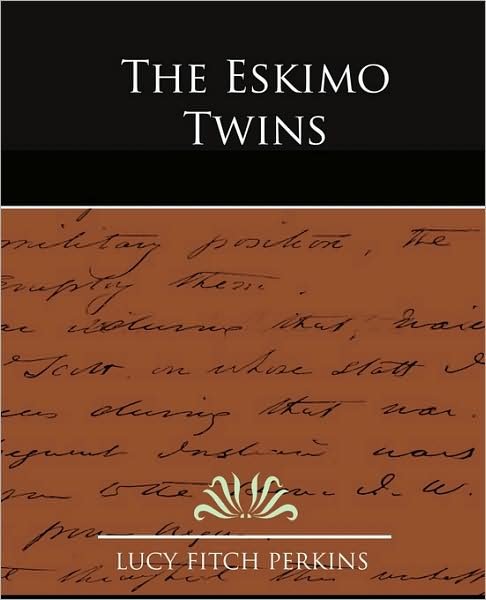Cover for Lucy Fitch Perkins · The Eskimo Twins (Taschenbuch) (2009)