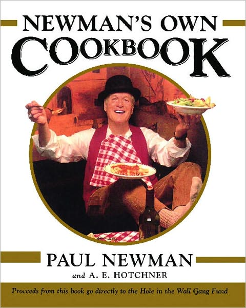 Newman's Own Cookbook - A.e. Hotchner - Books - Simon & Schuster - 9781439148143 - October 15, 2008