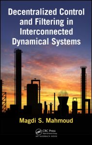 Cover for Magdi S. Mahmoud · Decentralized Control and Filtering in Interconnected Dynamical Systems (Hardcover Book) (2010)