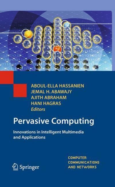 Cover for Aboul-ella Hassanien · Pervasive Computing: Innovations in Intelligent Multimedia and Applications - Computer Communications and Networks (Paperback Bog) [2010 edition] (2012)