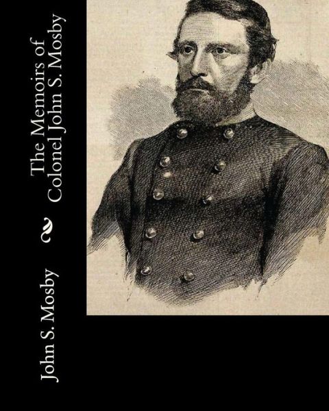 Cover for John S. Mosby · The Memoirs of Colonel John S. Mosby (Paperback Book) (2010)