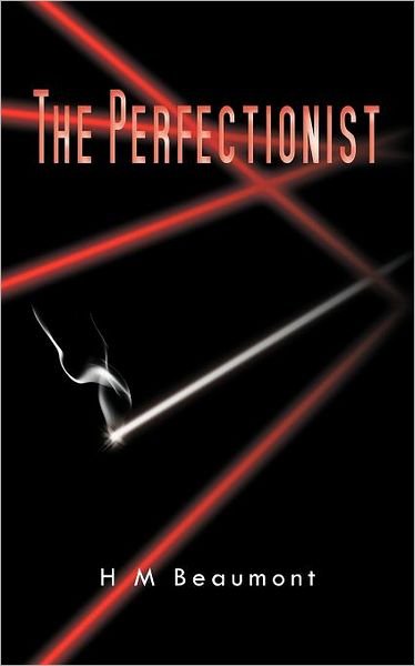 Cover for H M Beaumont · The Perfectionist (Taschenbuch) (2011)