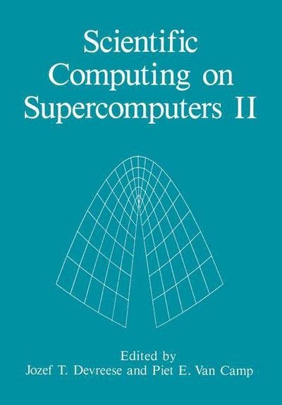 Cover for J T Devreese · Scientific Computing on Supercomputers II (Paperback Bog) [Softcover reprint of the original 1st ed. 1990 edition] (2011)