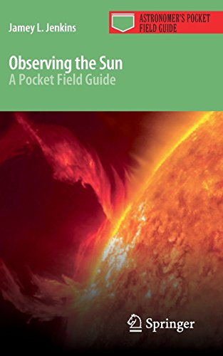 Cover for Jamey L. Jenkins · Observing the Sun: a Pocket Field Guide - Astronomer's Pocket Field Guide (Paperback Book) (2013)