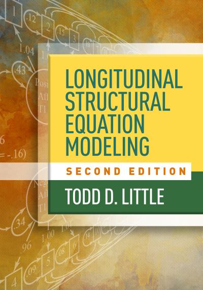 Cover for Little, Todd D. (Texas Tech University, United States) · Longitudinal Structural Equation Modeling, Second Edition (Hardcover Book) (2024)