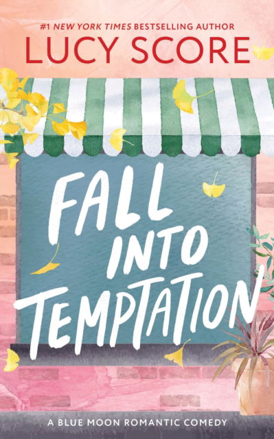 Fall into Temptation: A Small Town Friends to Lovers Romcom - Blue Moon - Lucy Score - Książki - Sourcebooks, Inc - 9781464249143 - 12 grudnia 2024