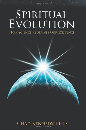 Cover for Phd Chad Kennedy · Spiritual Evolution: How Science Redefines Our Existence (Paperback Bog) (2011)
