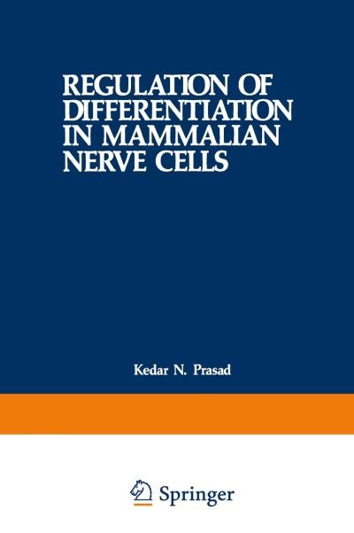 Cover for Keder N. Prasad · Regulation of Differentiation in Mammalian Nerve Cells (Taschenbuch) [Softcover reprint of the original 1st ed. 1980 edition] (2012)