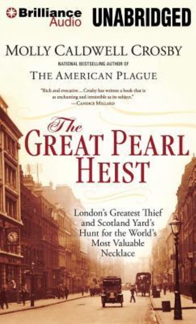 Cover for Molly Caldwell Crosby · The Great Pearl Heist London's Greatest Thief and Scotland Yard's Hunt for the World's Most Valuable Necklace (CD) (2013)