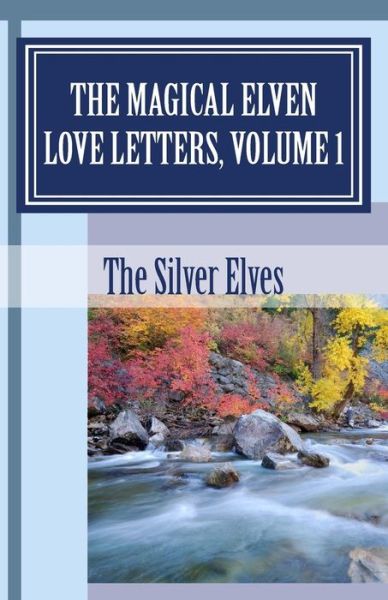 Cover for The Silver Elves · The Magical Elven Love Letters, Volume 1 (Taschenbuch) (2012)