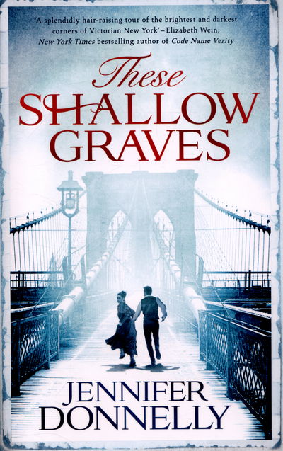 Cover for Jennifer Donnelly · These Shallow Graves (Gebundenes Buch) (2015)