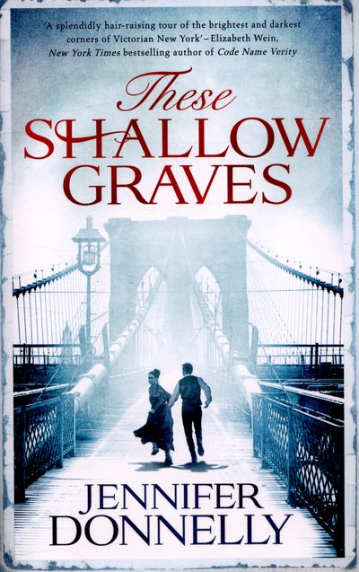 Cover for Jennifer Donnelly · These Shallow Graves (Hardcover bog) (2015)