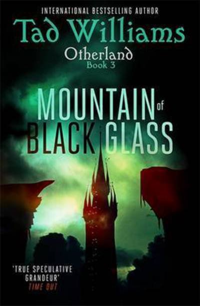 Cover for Tad Williams · Mountain of Black Glass: Otherland Book 3 - Otherland (Paperback Book) (2016)
