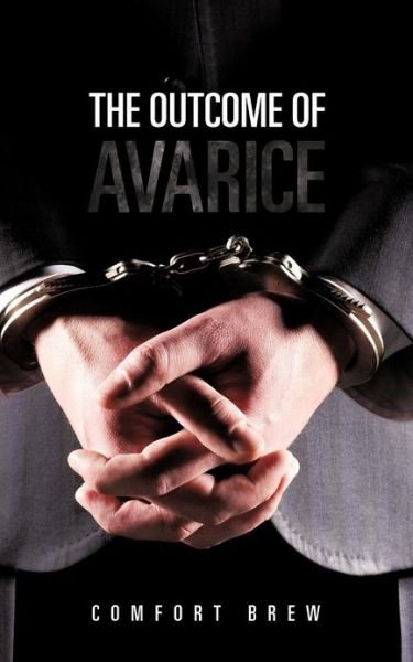 Cover for Comfort Brew · The Outcome of Avarice (Paperback Book) (2012)
