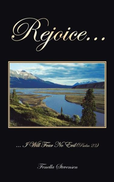 Cover for Fenella Stevensen · Rejoice...: ... I Will Fear No Evil (Psalm 23) (Hardcover Book) (2013)