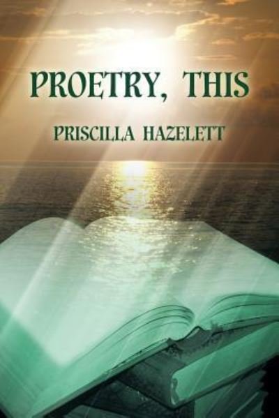 Cover for Priscilla Hazelett · Proetry, This (Paperback Book) (2015)