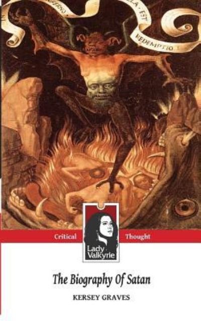Cover for Kersey Graves · The Biography of Satan (Classic Manuscript) (Paperback Bog) (2012)