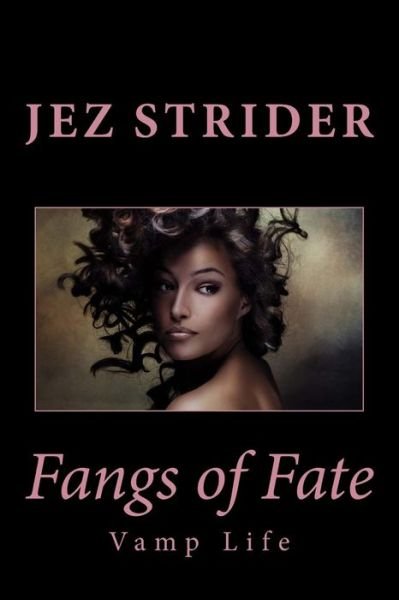 Cover for Jez Strider · Fangs of Fate: Vamp Life (Paperback Bog) (2012)