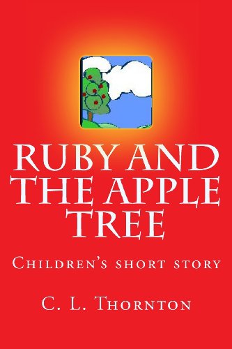 Cover for C L Thornton · Ruby and the Apple Tree (Paperback Book) [Lrg edition] (2013)