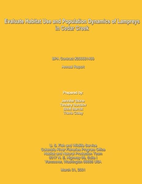 Cover for Jennifer Stone · Evaluate Habitat Use and Population Dynamics of Lampreys in Cedar Creek (Paperback Book) (2001)