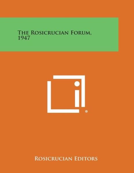 Cover for Rosicrucian Editors · The Rosicrucian Forum, 1947 (Paperback Bog) (2013)