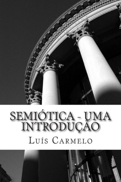 Cover for Luis Carmelo · Semiotica - Uma Introducao (Paperback Book) (2014)