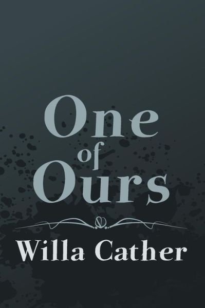 Cover for Willa Cather · One of Ours: Original and Unabridged (Paperback Bog) (2014)