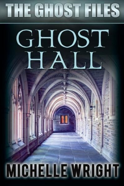 Cover for Michelle Wright · Ghost Hall (Paperback Book) (2014)
