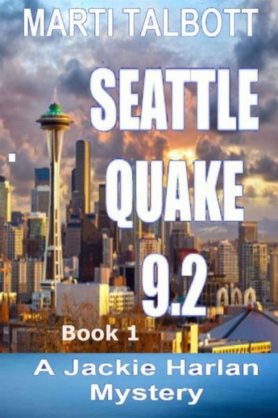 Cover for Marti Talbott · Seattle Quake 9.2 (Paperback Bog) (2014)