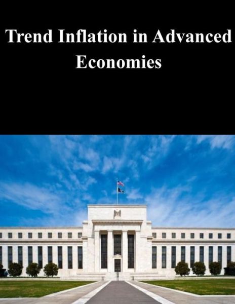 Cover for Federal Reserve Board · Trend Inflation in Advanced Economies (Paperback Book) (2014)