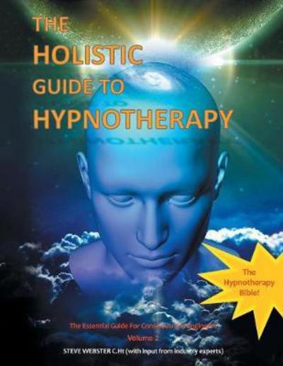 Cover for Steve Webster C Ht · The Holistic Guide to Hypnotherapy (Paperback Book) (2017)