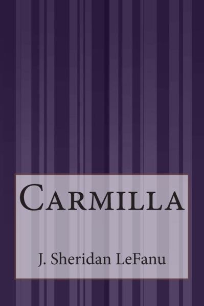 Cover for J Sheridan Lefanu · Carmilla (Paperback Book) (2014)