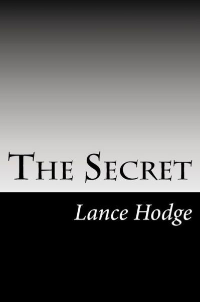 Cover for Lance Hodge · The Secret (Pocketbok) (2015)
