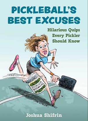 Cover for Joshua Shifrin · Pickleball's Best Excuses: Hilarious Quips Every Pickler Should Know (Hardcover Book) (2025)