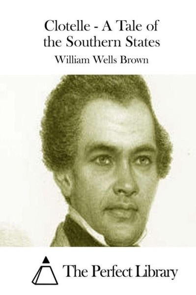 Cover for William Wells Brown · Clotelle - a Tale of the Southern States (Pocketbok) (2015)
