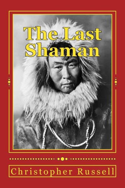 Cover for Christopher Russell · The Last Shaman (Pocketbok) (2015)