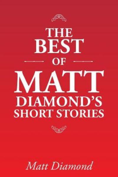 Cover for Matt Diamond · The Best of Matt Diamond's Short Stories (Pocketbok) (2016)