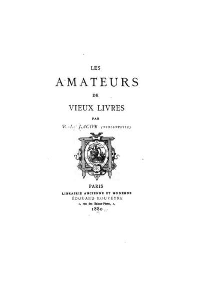 Cover for P L Jacob · Les Amateurs De Vieux Livres (Paperback Book) (2015)