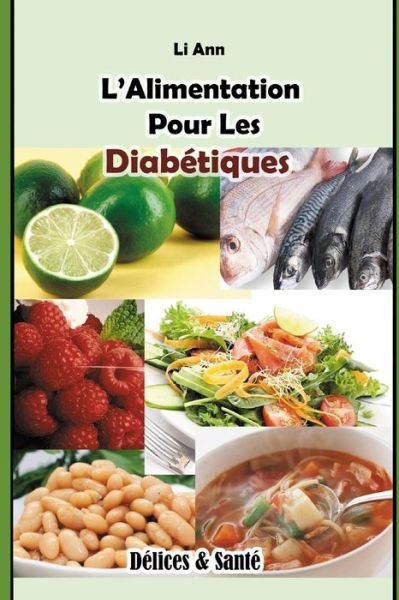 Cover for Li Ann · L'Alimentation Pour Les Diab tiques (Paperback Bog) (2017)