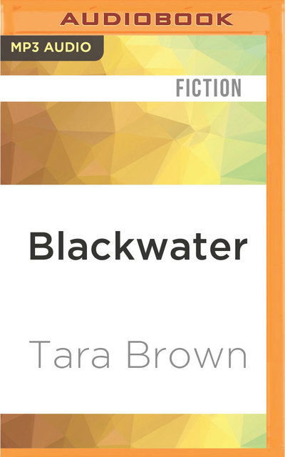 Blackwater - Julie McKay - Muzyka - Audible Studios on Brilliance - 9781522659143 - 24 maja 2016