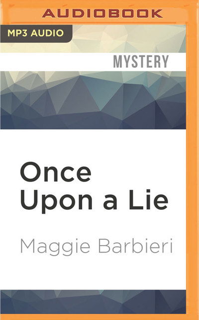 Cover for Maggie Barbieri · Once Upon a Lie (MP3-CD) (2016)