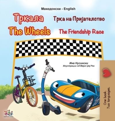 Cover for Inna Nusinsky · Wheels the Friendship Race (Macedonian English Bilingual Book for Kids) (Bog) (2022)