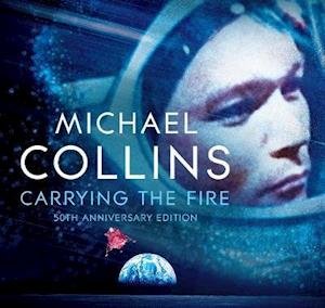 Cover for Michael Collins · Carrying the Fire - An Astronaut's Journeys (CD) (2019)