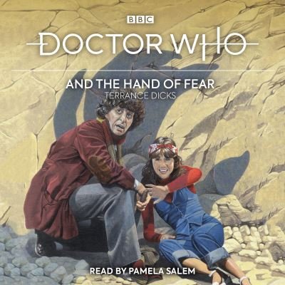 Cover for Terrance Dicks · Doctor Who and the Hand of Fear: 4th Doctor Novelisation (Lydbok (CD)) [Unabridged edition] (2021)