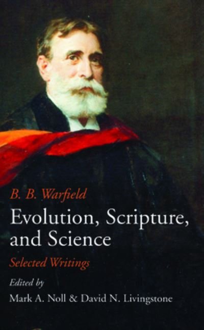 Cover for B B Warfield · Evolution, Scripture, and Science (Paperback Bog) (2019)