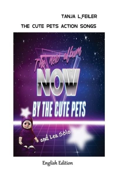 Cover for T Tanja L. Feiler F · The Cute Pets Action Songs (Paperback Book) (2016)