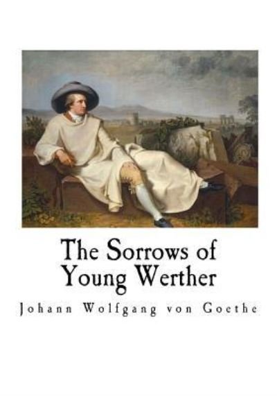 Cover for J W Von Goethe · The Sorrows of Young Werther (Paperback Book) (2016)