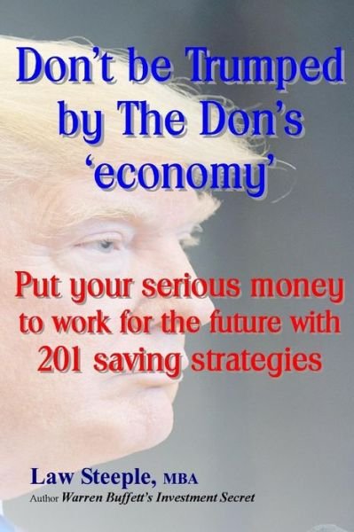 Cover for Law Steele Mba · Dont be Trumped by The Don's 'economy' (Paperback Book) (2017)